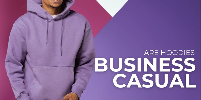Are Hoodies Business Casual? Style Tips for Office Wear