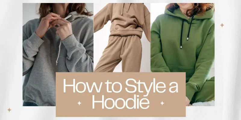 Hoodie Styling Tips for Teens | Outfit Ideas & Trends