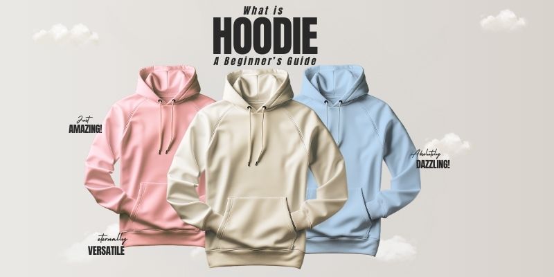 WHAT IS HOODIE? A BEGINNER'S GUIDE